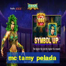 mc tamy pelada